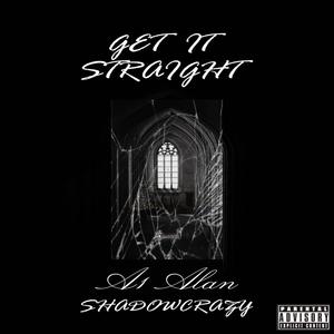 Get It Straight (Explicit)