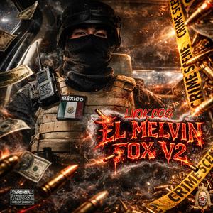 EL MELVIN SIERRA FOX V2 (Explicit)