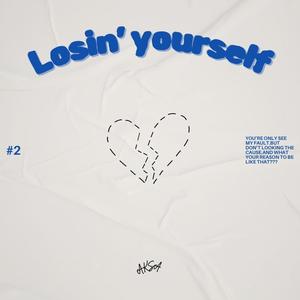 Losing yourself