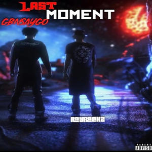 Last Moment (Explicit)