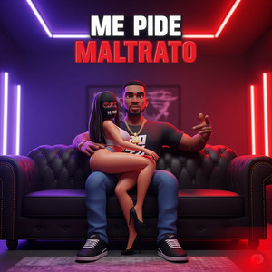 Me Pide Maltrato (Explicit)