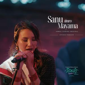 Sanu Timro Mayama (feat. Sonam Ongmu Ethenpa)