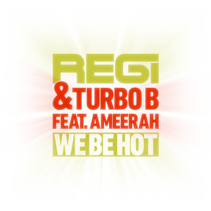 We Be Hot (DJ Rebel Rmx)