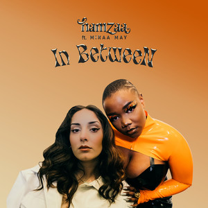 IN BETWEEN(feat. Miraa May)