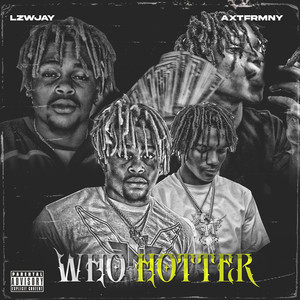 Who Hotter (Explicit)