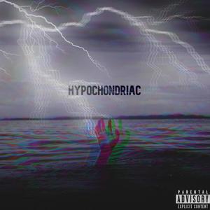 Hypochondriac (Explicit)