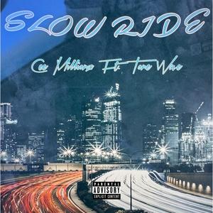 SlowRide (feat. Tone Wave) (Explicit)