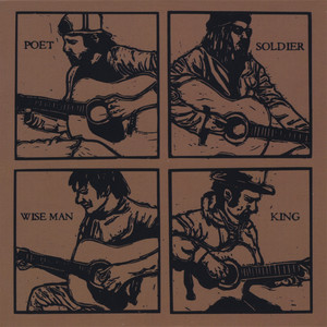 Poet, Soilder, Wise Man, King