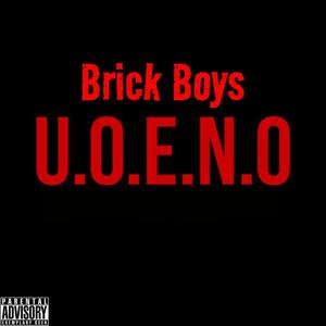 U.O.E.N.O (Brick Boys) [Explicit]