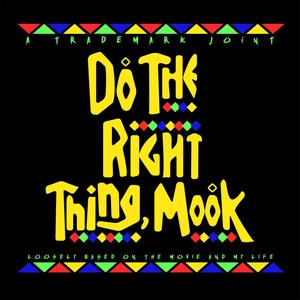 Do the Right Thing, Mook (Explicit)