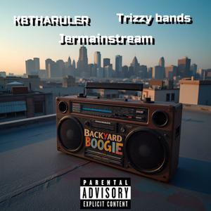 Backyard Boogie (feat. Jermainstream & Kbdaruler|Explicit)