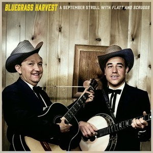 Bluegrass Harvest - A September Stroll with Flatt and Scruggs