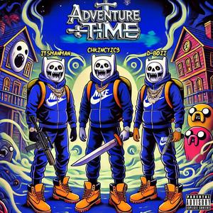 Adventure Time (feat. ItsManMan & D-Boii) (Explicit)