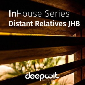 InHouse Series Distant Relatives JHB