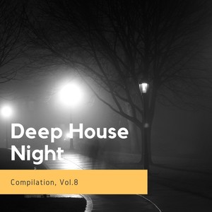 Deep House Night - Compilation, Vol. 8