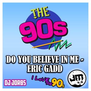 Do You Believe in Me (feat. Eric Gadd)