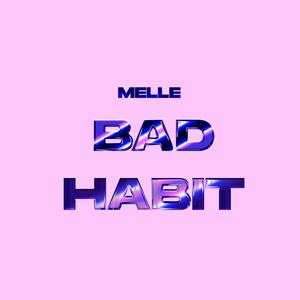 Bad Habit (Explicit)