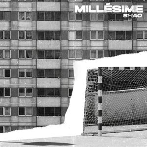 Millésime (feat. Shao)