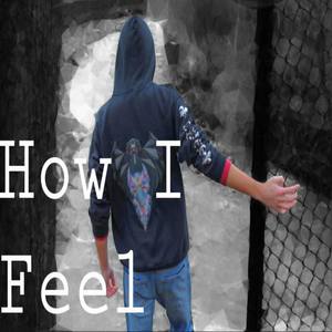 How I Feel (Explicit)