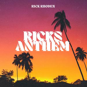 Ricks Anthem (Explicit)