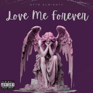 Love Me Forever (Explicit)