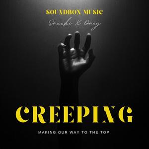 Creeping (feat. Oney) (Explicit)