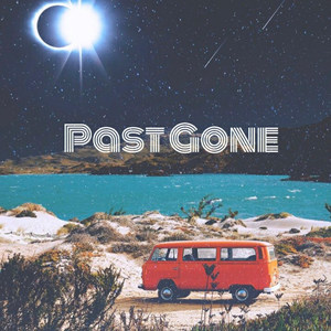 Past Gone (Explicit)