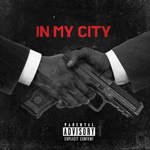 IN MY CITY (feat. Ben Spin) [Explicit]