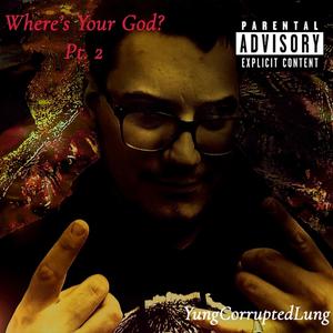 Where's Your God?, Pt. 2 (Explicit)