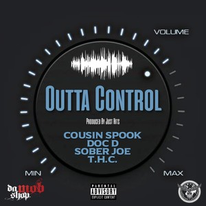 Outta Control (feat. Doc D, Sober Joe & T.H.C.) [Explicit]