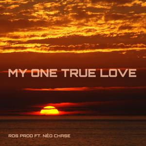 My One True Love (feat. Néo Chase)