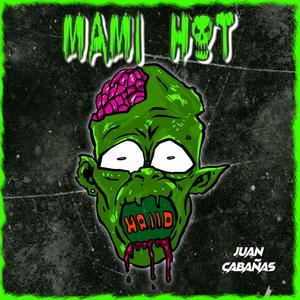 Mami Hot (Guaracha Mix)