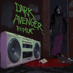 Dark Avenger (Remix) [Explicit]