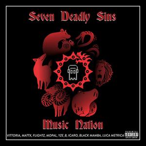 7 Deadly Sins (feat. Vittoria, Flightz, Mopal, Yze-b, Icaro, Bl4ck M4mb4 & Luca Metrica) [Explicit]