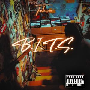 B.I.T.S. (Explicit)