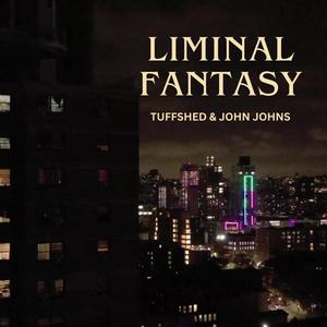 Liminal Fantasy (feat. John Johns)