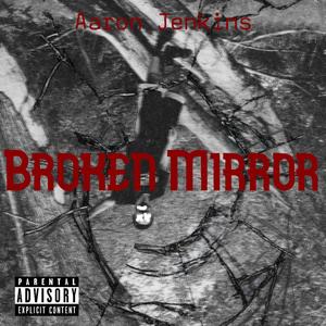 Broken Mirror (Explicit)