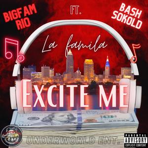 Excite Me (feat. Bash SoKold) [Explicit]