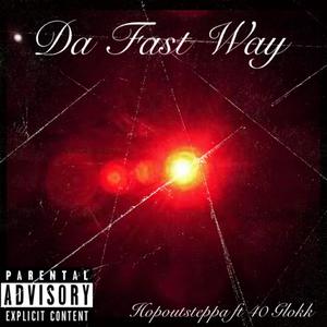 Da Fast Way (feat. 40 Glokk) [Explicit]