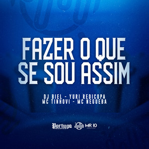 Fazer o Que Se Sou Assim (Explicit)