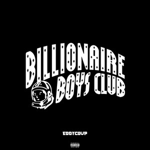 Billionaire Boys Club (Explicit)