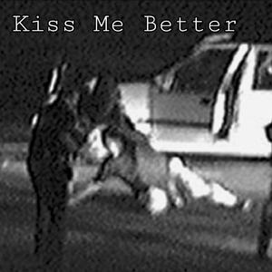 Kiss Me Better