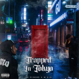 Trapped In Tokyo (Explicit)