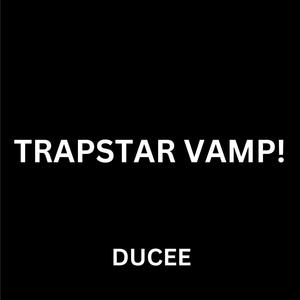 TRAPSTAR VAMP SHIT! (Explicit)