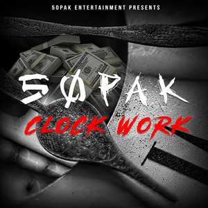 Clock Work (Explicit)