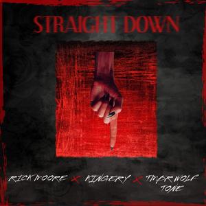 Straight Down (feat. Kingery & TMBRWOLF TONE) (Explicit)