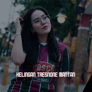 KELINGAN TRESNONE MANTAN