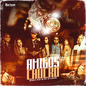 Amigos Chucro (Explicit)