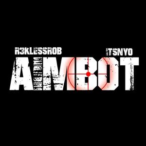 R3klessRob - “Aimbot” (Official Audio) (feat. ItsNyo) [Explicit]