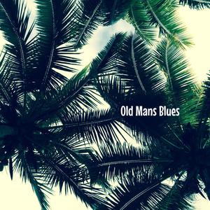 Old Mans Blues